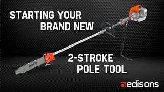 How to Start Your Brand New 2Stroke Pole Tool  Garden at Edisons [upl. by Nirrok]