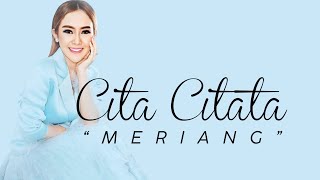 Cita Citata  Meriang  Lirik [upl. by Drahsar]