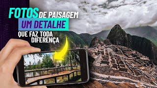 ÂNGULO CERTO para criar FOTOS PROFISSIONAIS de Paisagens com o Celular [upl. by Jelene]