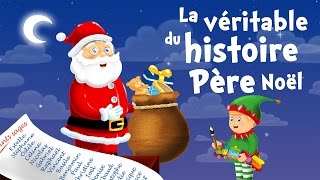 La véritable histoire du Père Noël chanson de Noël pour petits avec paroles [upl. by Notsnhoj]