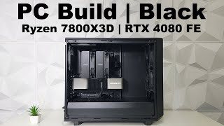 Black PC Build  No RGB  Ryzen 7800X3D  RTX 4080  Noctua NHD15  FSP Hydro PTM PRO  Samsung 990 [upl. by Eical]