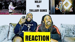 Reaction  Nolay Vs Trillary Banks [upl. by Romito]