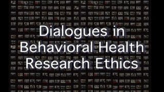 Dialogues in Behavioral Health Research Ethics Privacy and Confidentiality [upl. by Ttemme]