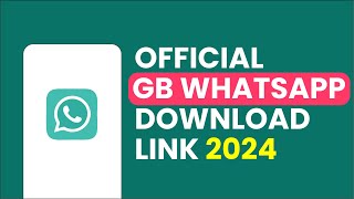 Official GB WhatsApp Download Link 2024 [upl. by Eyahsal]