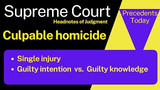 Culpable homicide not amounting to murder  Guilty intention vs Guilty knowledge  Supreme Court [upl. by Lundeen]