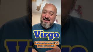 HORÓSCOPO SEMANAL Virgo ♍️ Semana del 12 al 18 de agosto del 2024 [upl. by Ttam]