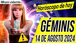 🟢NO RECHACES ESTE MENSAJE ⚠️ MHONI VIDENTE 🔮 Horóscopo de hoy GÉMINIS 14 de AGOSTO 2024 ❤️ monhi [upl. by Avner]