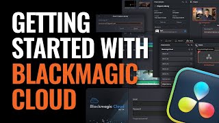 Getting Started With Blackmagic Cloud [upl. by Normi]