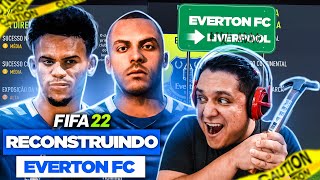 RECONSTRUINDO O EVERTON FIFA 22 Modo Carreira 💙🥰 [upl. by Anelhtac23]