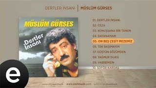 On Beş Çeşit Mezemiz Müslüm Gürses Official Audio onbeşçeşitmezemiz müslümgürses  Esen Müzik [upl. by Ralyks]