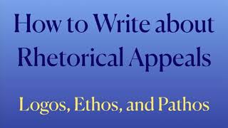 How to Write about Rhetorical Appeals  Logos Ethos and Pathos  Coach Hall Writes [upl. by Frederik]