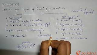 Name two types of isolating mechanisms  CLASS 12  EVOLUTION  BIOLOGY  Doubtnut [upl. by Beeson401]