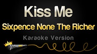 Sixpence None The Richer  Kiss Me Karaoke Version [upl. by Luing]