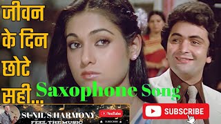 Jivan ke Din chote sahi Saxophone song Bade Dilwale [upl. by Ahsinroc861]