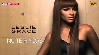 LESLIE GRACE  No Te Rindas Official Web Clip [upl. by Yrtsed678]