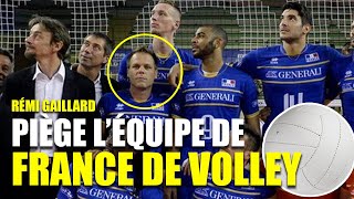 REMI GAILLARD PIÈGE LÉQUIPE DE FRANCE DE VOLLEY🥇 [upl. by Mccreary]