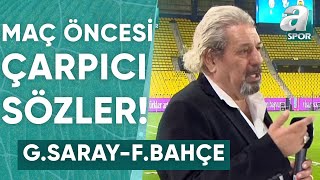 GalatasarayFenerbahçe Derbisi Öncesi Erman Toroğludan Çarpıcı Yorumlar  A Spor [upl. by Agem]