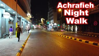 Achrafieh Night Walk Beirut🇱🇧Lebanon  امشي معي في الليل في منطقة الاشرفية بيروت لبنان [upl. by Wilkie]