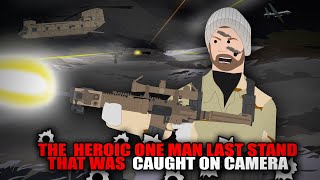 The Heroic One Man Last Stand that was Caught on Camera [upl. by Tybald186]