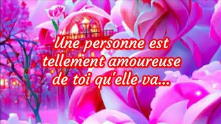 💖 Une personne est tellement amoureuse de toi quelle va 💖 [upl. by Nacul570]