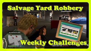 Weekly Challenge  Salvage Yard Robberies  18th Jan  25th Jan  GTA V Online [upl. by Greff]