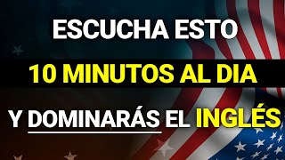 😱 ESCUCHA ESTO 10 MINUTOS CADA DÍA Y TU INGLÉS CAMBIARÁ ✅ APRENDER INGLÉS RÁPIDO 🗽 [upl. by Nryhtak]