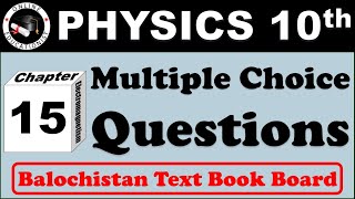 Multiple Choice Question  Chapter 15 Electromagnetism  Physics 10th  Balochistan Textbook Board [upl. by Nynnahs]