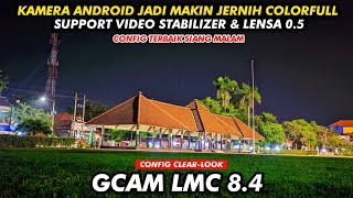 GCAM TERBAIK 🔥 GCAM LMC 84 CONFIG CLEAR LOOK  ANDROID 10  15 [upl. by Raines180]