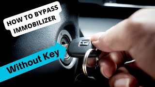 How to Bypass Immobilizer Without Key amp programming for new keys [upl. by Hancock]