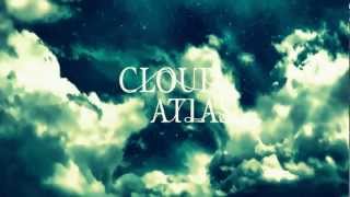 Cloud Atlas Theme song  Sextet [upl. by Burrell]