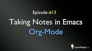 Taking Notes In Emacs OrgMode [upl. by Beaumont]