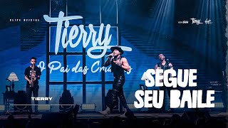 Tierry  Segue Seu Baile Ao Vivo no Rio [upl. by Gilbertson]