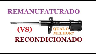 Amortecedor remanufaturado vs Recondicionado Qual a diferença e qual usar [upl. by Htrow837]