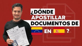 ¿CÓMO APOSTILLAR DOCUMENTOS de VENEZUELA en ESPAÑA 🇻🇪🇪🇸 [upl. by Aniuqal]