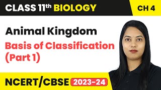 Animal Kingdom  Basis of Classification Part1  Class 11 Biology Chapter 4 CBSE [upl. by Perseus]