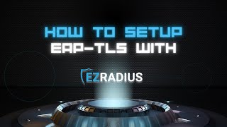 How To Enable EAP TLS in EZRADIUS [upl. by Casper]