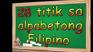 28 titik sa Alpabetong Filipino [upl. by Stein]