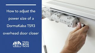 Tool Box Talks How to Adjust the Power Size of a DormaKaba TS93 Overhead Door Closer [upl. by Nesahc]