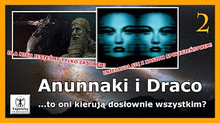 Anunnaki i Draco  cz2  to oni kierują dosłownie wszystkim [upl. by Loralyn]