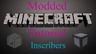 Modded Minecraft Tutorial  Inscribers [upl. by Eimirej]