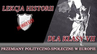 Przemiany politycznospołeczne w Europie  Lekcje historii pod ostrym kątem  Klasa 7 [upl. by Ardyth]