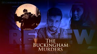 The Buckingham Murders Movie Review amp Fact  Kareena Kapoor  Hansal Meheta  Cinemar Golpo [upl. by Whitby964]