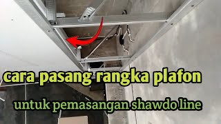 Cara pasang rangka plafon untuk pemasangan shadow line tutorial plafonrumah carapasangshadowline [upl. by Adnilemre325]