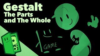 Gestalt  The Parts and the Whole  Extra Credits [upl. by Killian]