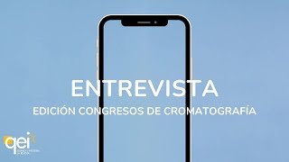 Entrevista Revista QEI Edición congresos de cromatografía COCOCRO [upl. by Ardnusal]