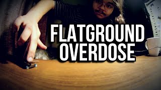 Flatground Overdose Fingerboard Part [upl. by Adnal215]