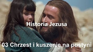 Historia Jezusa 03 Chrzest i kuszenie na pustyni [upl. by Othilie]