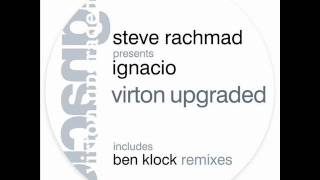 STEVE RACHMAD presents IGNACIO  Virton upgraded original mix [upl. by Lasky]