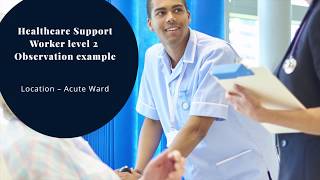 Endpoint Assessment Observation Practice Video Sample  Healthcare Support Worker L2 [upl. by Ettezyl3]