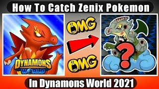 How To Catch Zenix Pokemon amp Unlock Zenix Pokemon In Dynamons World  Two Side Dynamons [upl. by Nyledaj]